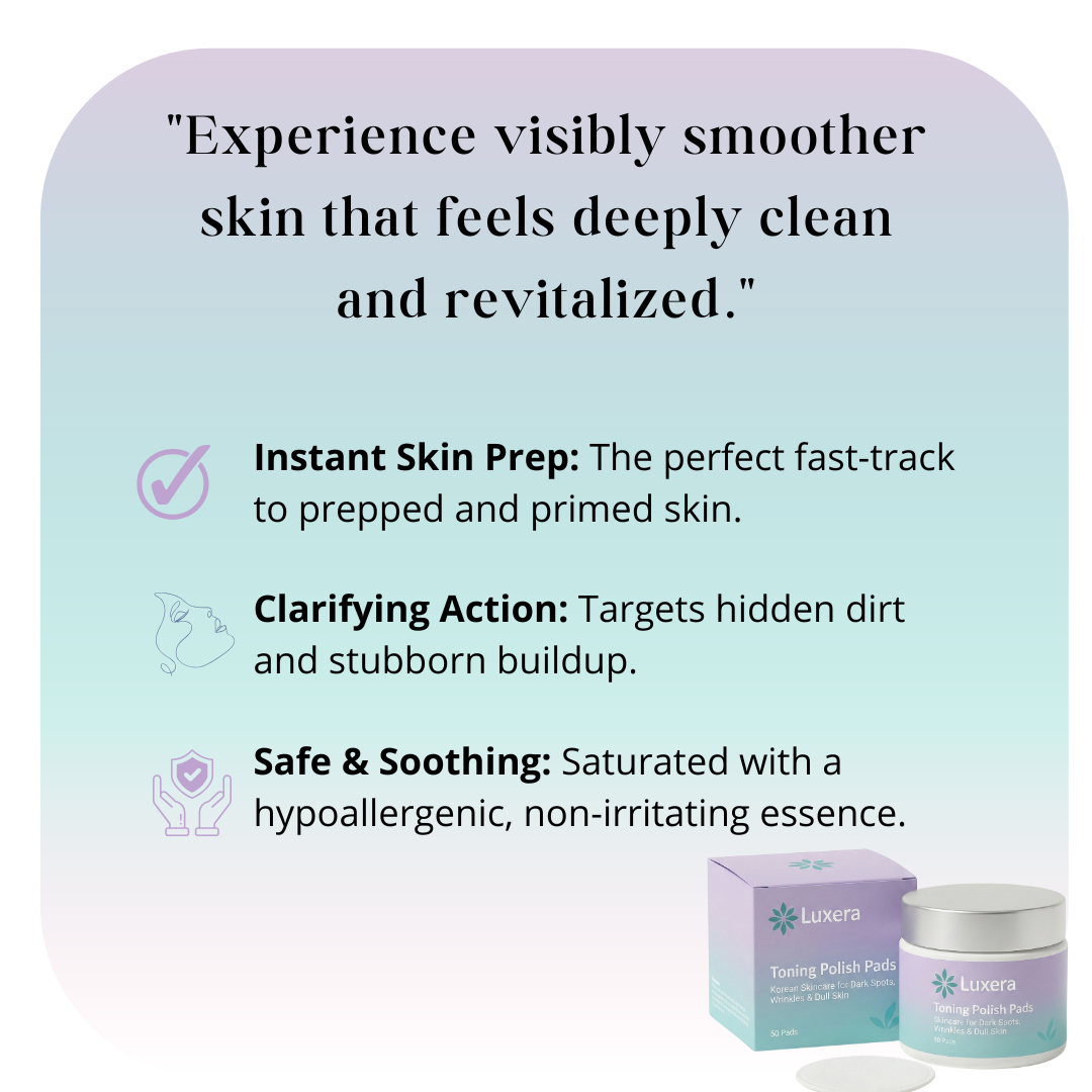 Luxera Toning Polish Pads – Korean Skincare for Dark Spots, Wrinkles & Dull Skin
